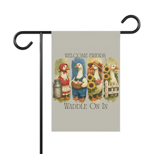 Welcome Friends Waddle On In Goose Garden Flag