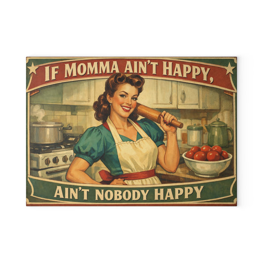 If Momma Ain’t Happy Retro Glass Cutting Board