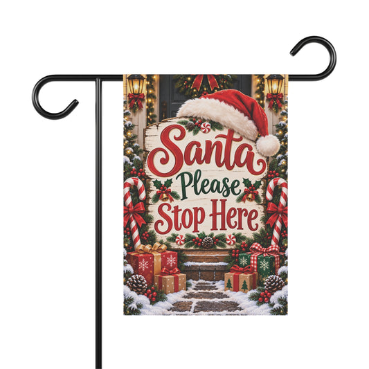 Santa Please Stop Here Garden Flag