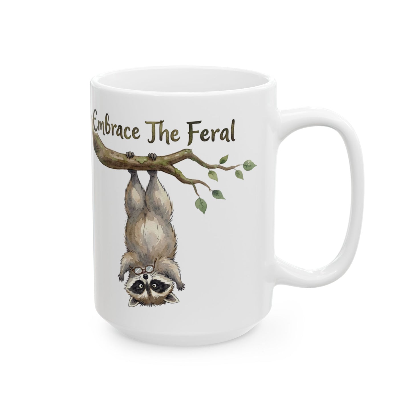 Embrace The Feral Raccoon Mug