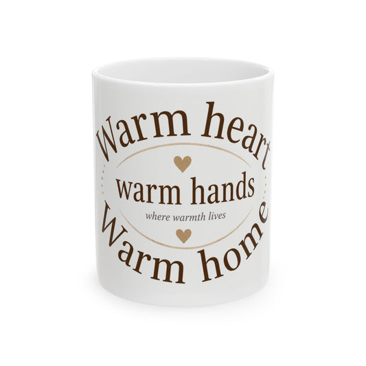 Warm Heart Warm Home Mug