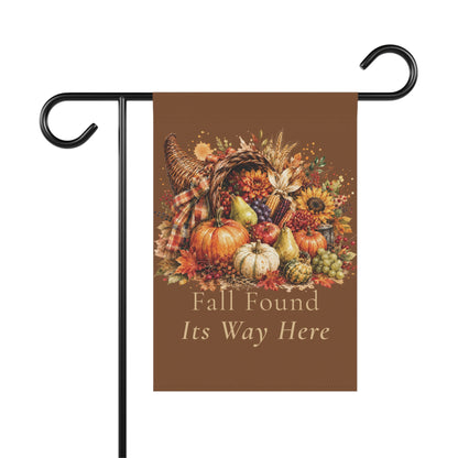 Fall Found Its Way Here Garden Flag