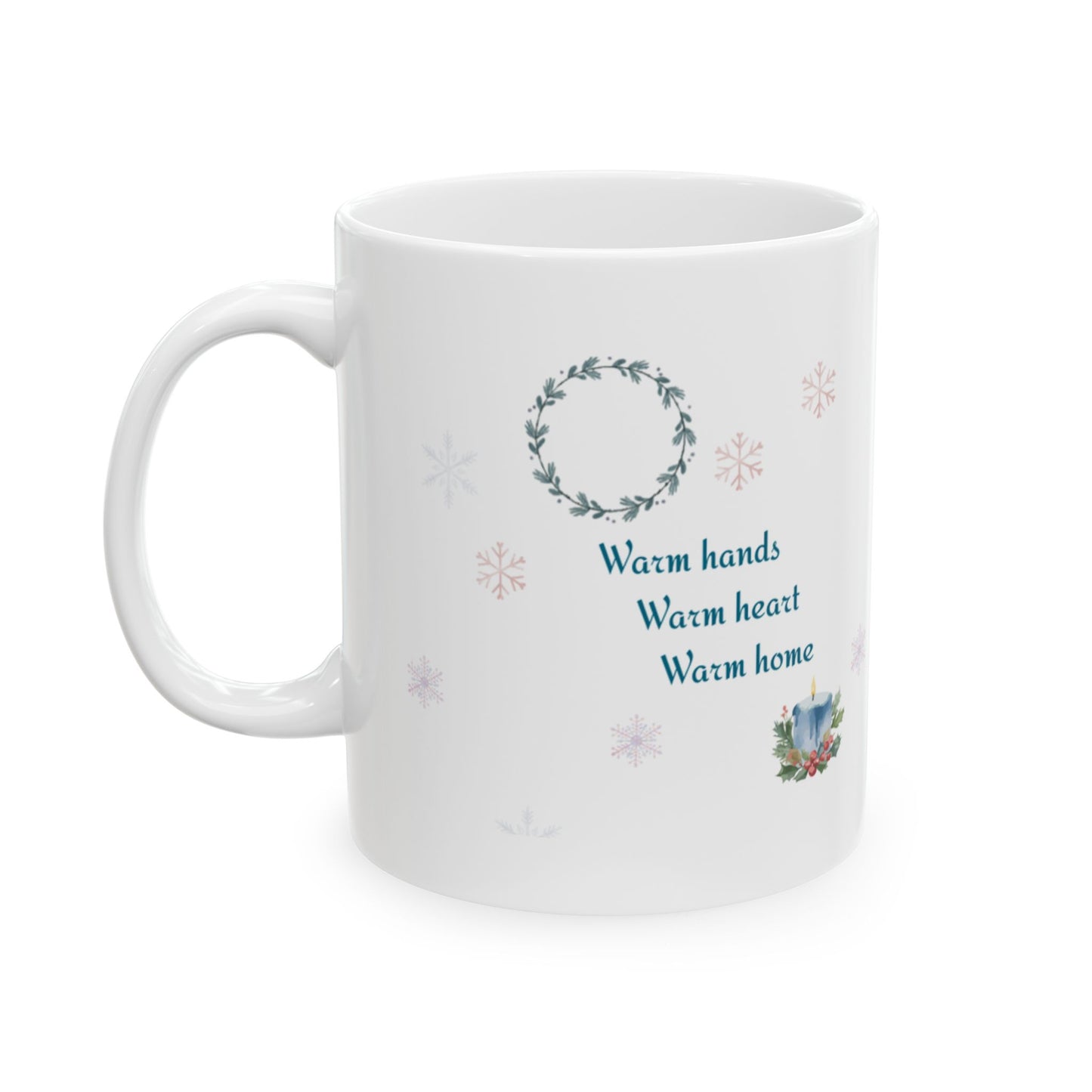 Warm Hands · Warm Heart · Warm Home Mug