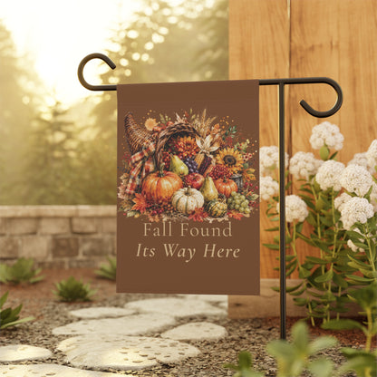 Fall Found Its Way Here Garden Flag