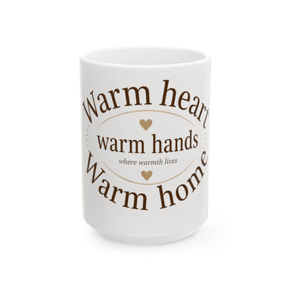 Warm Heart Warm Home Mug