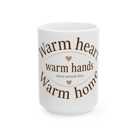 Warm Heart Warm Home Mug