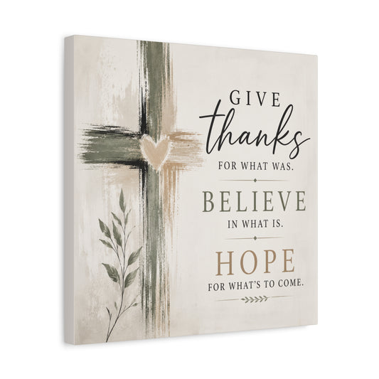 Give Thanks Believe Hope Canvas Wall Art