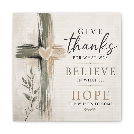 Give Thanks Believe Hope Canvas Wall Art
