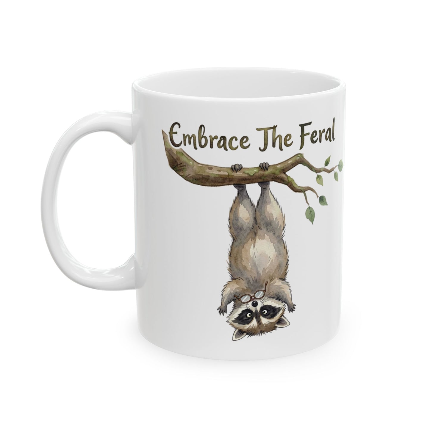 Embrace The Feral Raccoon Mug