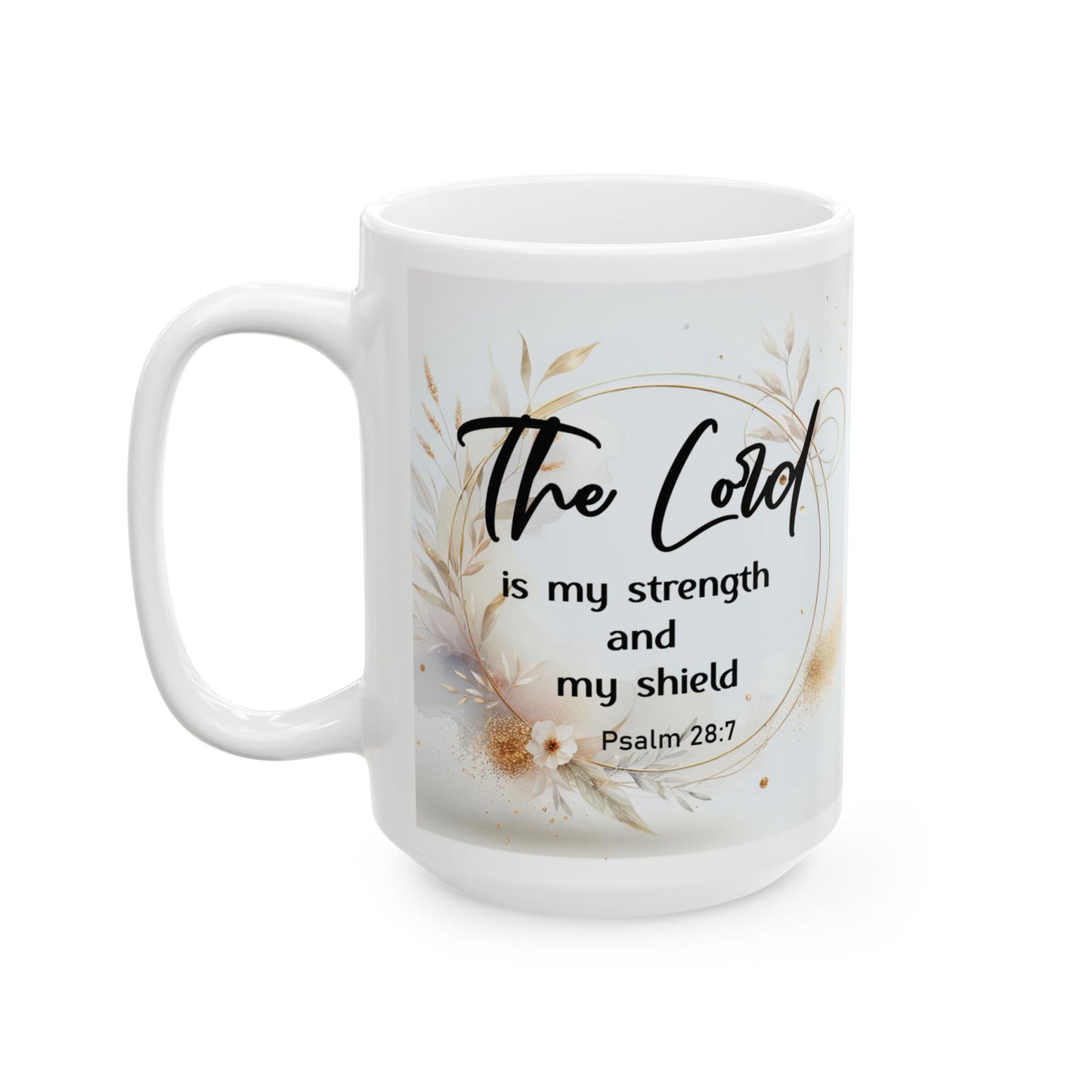 The Lord Is My Strength and My Shield Mug