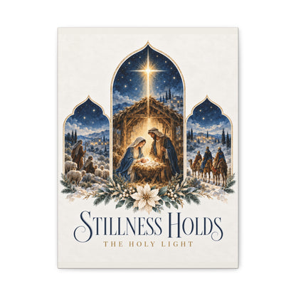 Stillness Holds the Holy Light Nativity Canvas