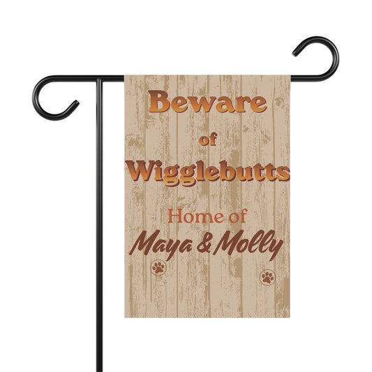 Beware of Wigglebutts Personalized Garden Flag