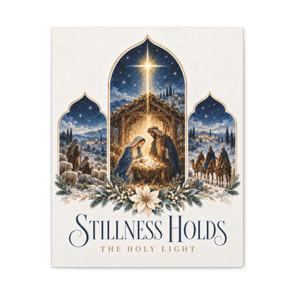 Stillness Holds the Holy Light Nativity Canvas