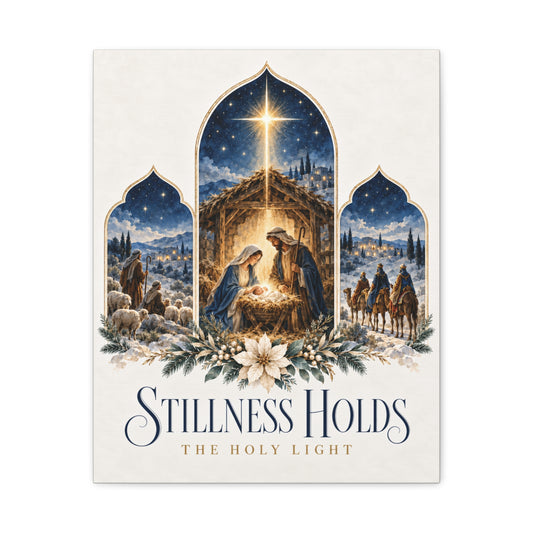 Stillness Holds the Holy Light Nativity Canvas