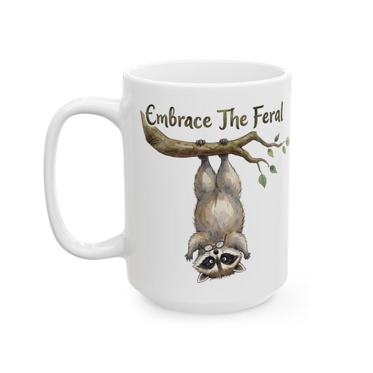 Embrace The Feral Raccoon Mug