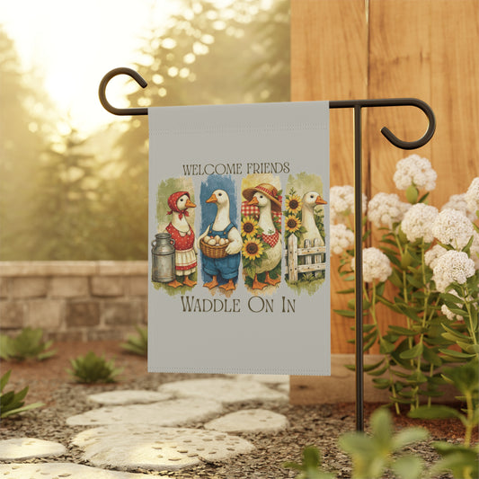 Welcome Friends Waddle On In Goose Garden Flag