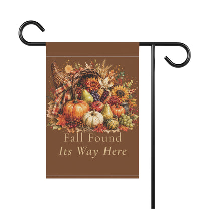 Fall Found Its Way Here Garden Flag