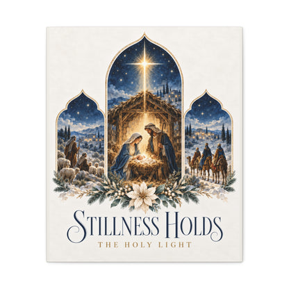 Stillness Holds the Holy Light Nativity Canvas