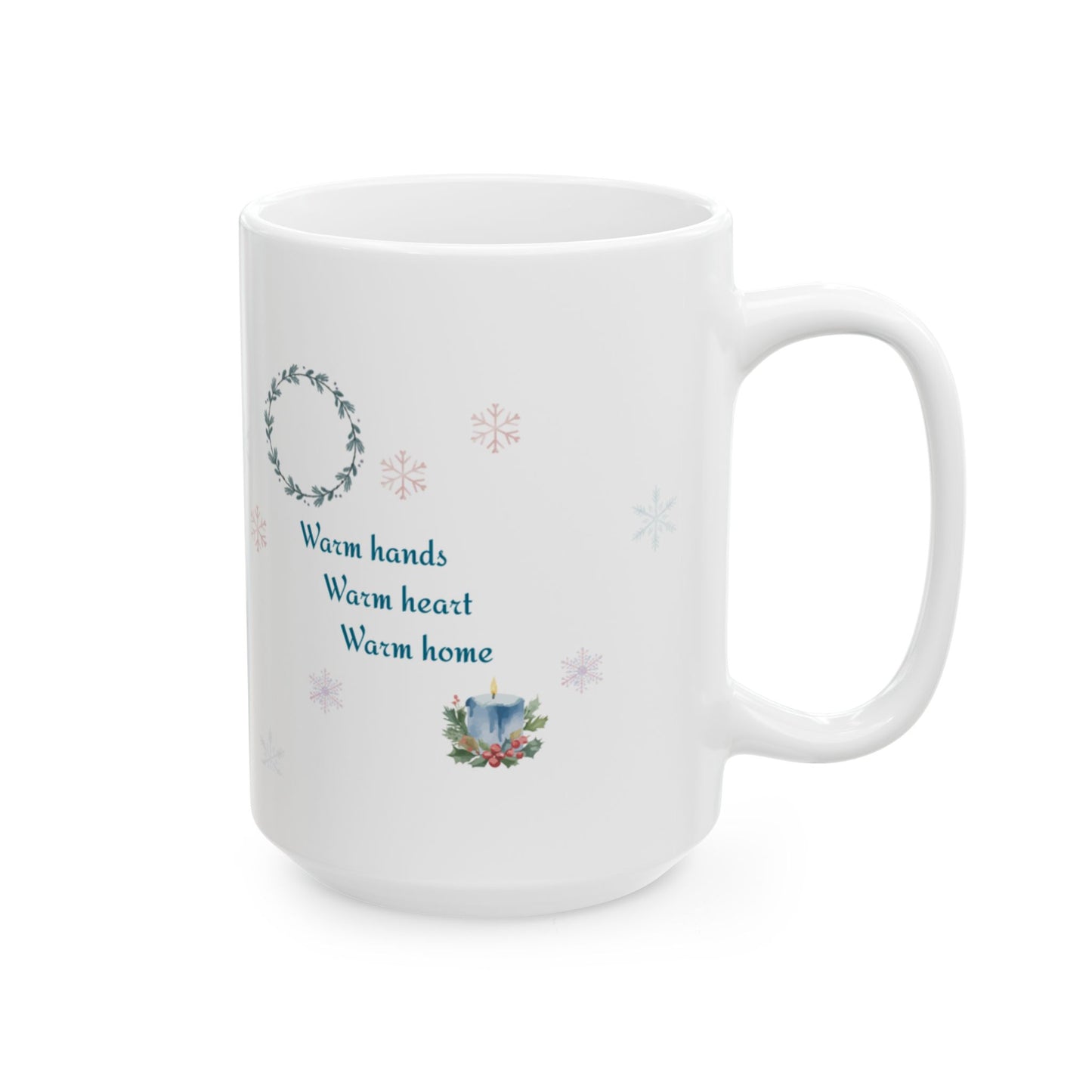 Warm Hands · Warm Heart · Warm Home Mug