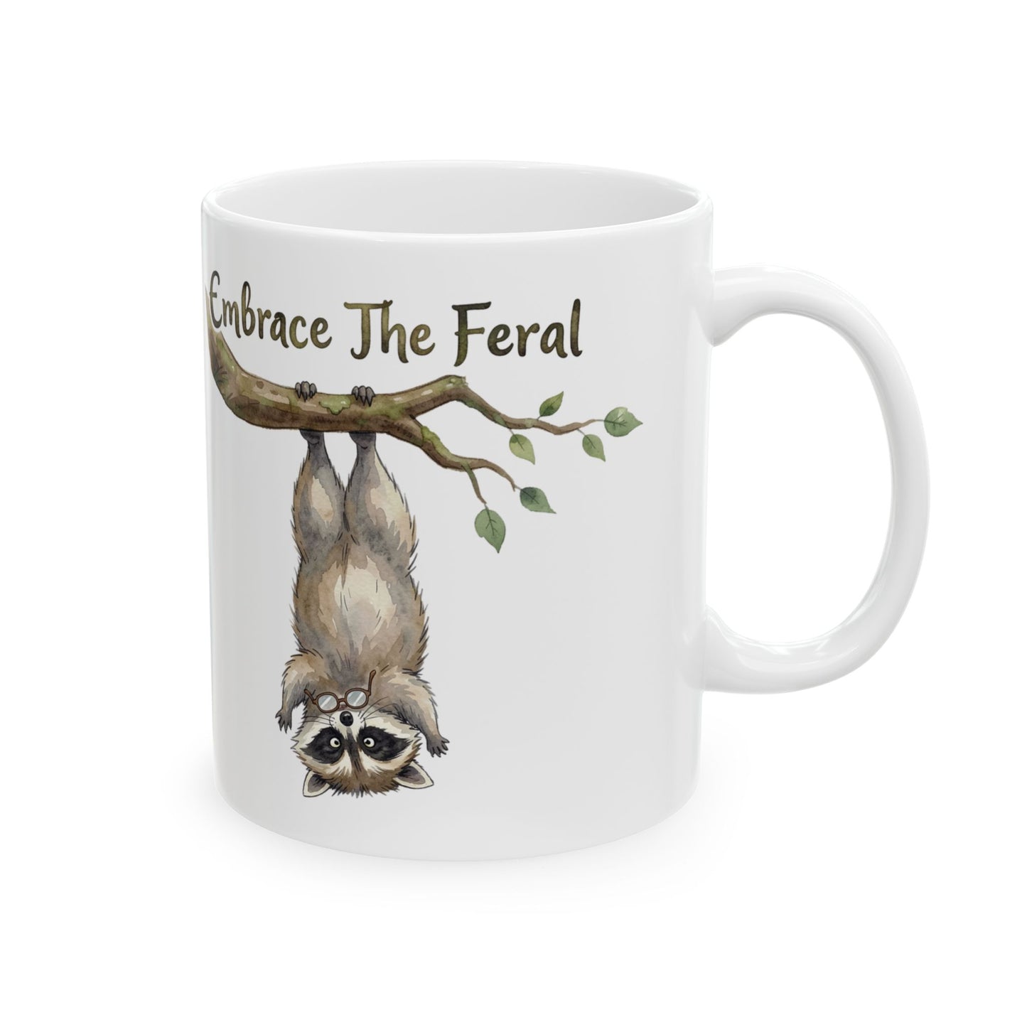 Embrace The Feral Raccoon Mug