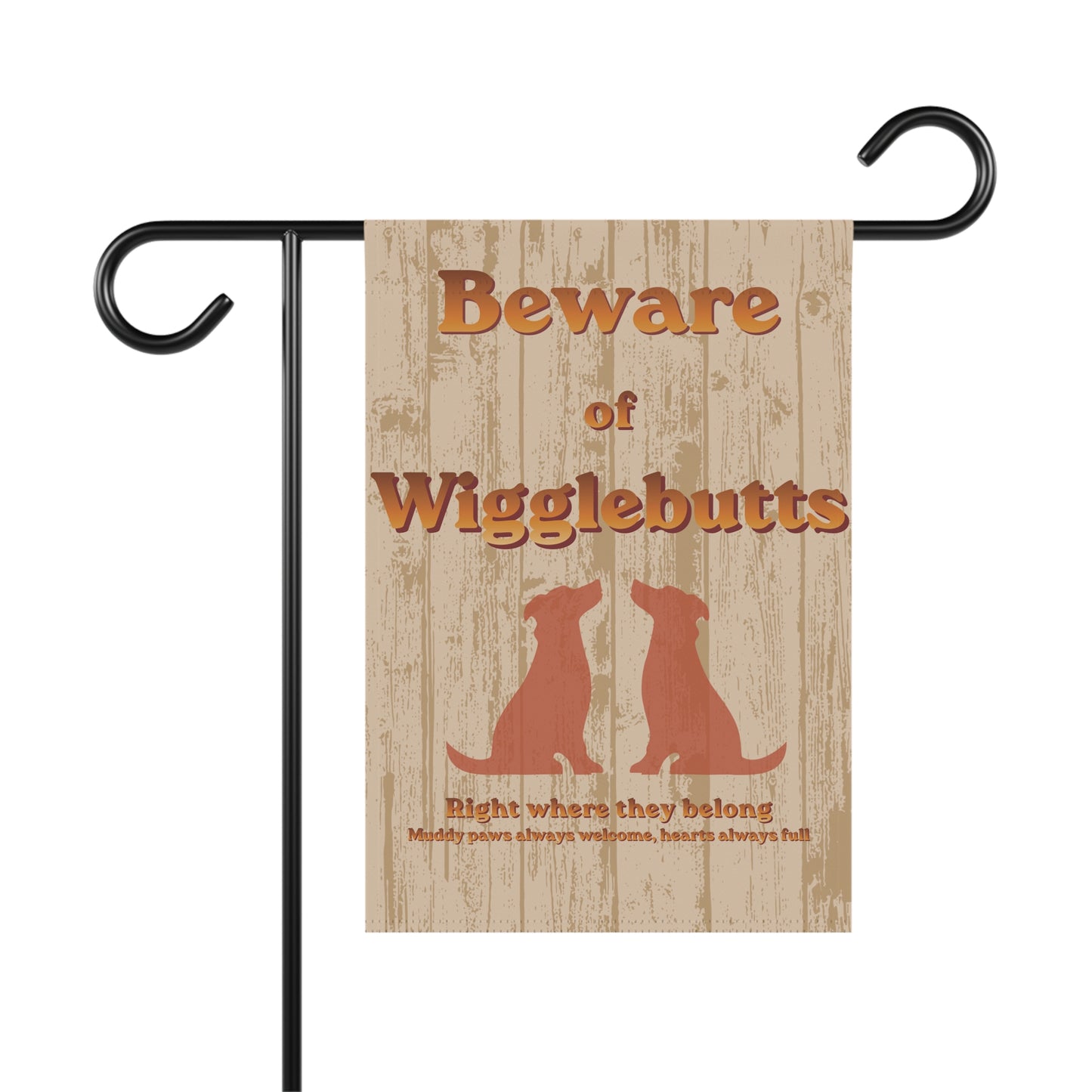 Beware of Wigglebutts Garden Flag